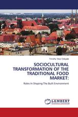 SOCIOCULTURAL TRANSFORMATION OF THE TRADITIONAL FOOD MARKET: