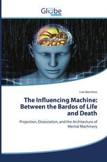 The Influencing Machine: Between the Bardos of Life and Death
