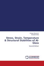 Stress, Strain, Temperature & Structural Stabilities of Al-Glass