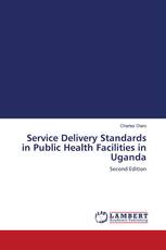Service Delivery Standards in Public Health Facilities in Uganda