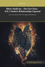 Bitter Medicine - The First Dose - Vol.1 Modern Relationships Exposed