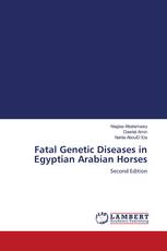 Fatal Genetic Diseases in Egyptian Arabian Horses