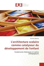 L'architecture scolaire comme catalyseur du développement de l'enfant