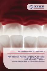 Periodontal Plastic Surgery: Concepts and Clinical Practice