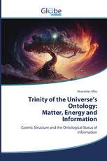 Trinity of the Universe’s Ontology: Matter, Energy and Information