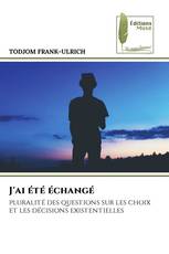 J'ai été échangé
