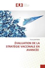 ÉVALUATION DE LA STRATÉGIE VACCINALE EN AVANCÉE