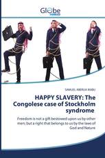 HAPPY SLAVERY: The Congolese case of Stockholm syndrome