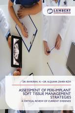 ASSESSMENT OF PERI-IMPLANT SOFT TISSUE MANAGEMENT STRATEGIES