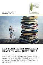Mes pensées. Mes idées. Mes états d'âmes... Juste MOI !
