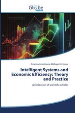 Intelligent Systems and Economic Efficiency: Theory and Practice
