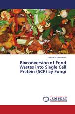 Bioconversion of Food Wastes into Single Cell Protein (SCP) by Fungi