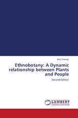 Ethnobotany: A Dynamic relationship between Plants and People