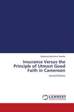 Insurance Versus the Principle of Utmost Good Faith in Cameroon