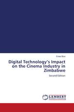 Digital Technology’s Impact on the Cinema Industry in Zimbabwe