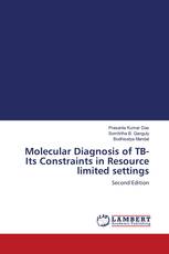 Molecular Diagnosis of TB-Its Constraints in Resource limited settings