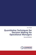 Quantitative Techniques for Decision Making for Operational Managers
