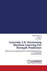 Concrete 2.0: Harnessing Machine Learning For Strength Prediction