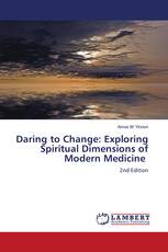 Daring to Change: Exploring Spiritual Dimensions of Modern Medicine