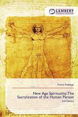 New Age Spirituality:The Sacralization of the Human Person