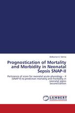Prognostication of Mortality and Morbidity in Neonatal Sepsis SNAP-II