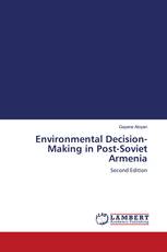 Environmental Decision-Making in Post-Soviet Armenia