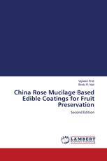 China Rose Mucilage Based Edible Coatings for Fruit Preservation
