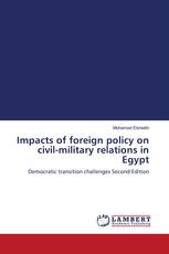 Impacts of foreign policy on civil-military relations in Egypt