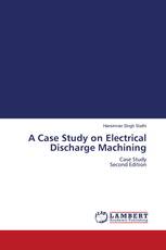 A Case Study on Electrical Discharge Machining
