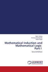 Mathematical Induction and Mathematical Logic Part I