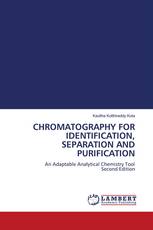 CHROMATOGRAPHY FOR IDENTIFICATION, SEPARATION AND PURIFICATION