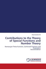 Contributions to the Theory of Special Functions and Number Theory