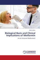 Biological Basis and Clinical Implications of Metformin