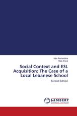Social Context and ESL Acquisition: The Case of a Local Lebanese School