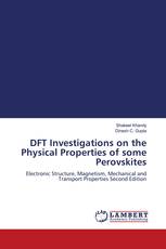 DFT Investigations on the Physical Properties of some Perovskites