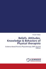 Beliefs, Attitudes, Knowledge & Behaviors of Physical therapists