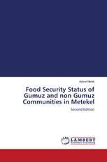 Food Security Status of Gumuz and non Gumuz Communities in Metekel