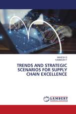 TRENDS AND STRATEGIC SCENARIOS FOR SUPPLY CHAIN EXCELLENCE