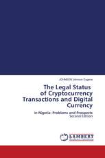 The Legal Status of Cryptocurrency Transactions and Digital Currency