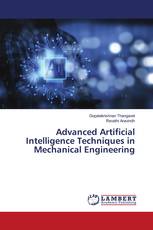 Advanced Artificial Intelligence Techniques in Mechanical Engineering