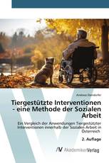 Tiergestützte Interventionen - eine Methode der Sozialen Arbeit