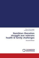 Namibian liberation struggle war veterans health & family challenges