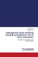 Gabapentin taste masking using β-cyclodextrin: An in vitro evaluation