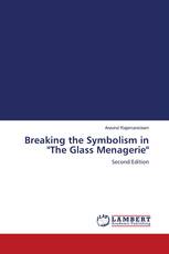 Breaking the Symbolism in "The Glass Menagerie"