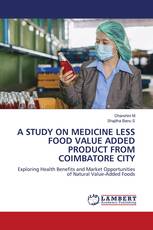 A STUDY ON MEDICINE LESS FOOD VALUE ADDED PRODUCT FROM COIMBATORE CITY