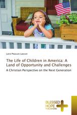 The Life of Children in America: A Land of Opportunity and Challenges