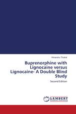 Buprenorphine with Lignocaine versus Lignocaine- A Double Blind Study