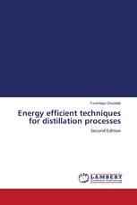 Energy efficient techniques for distillation processes