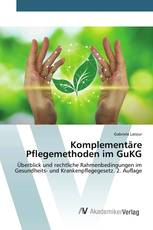 Komplementäre Pflegemethoden im GuKG