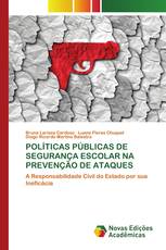 POLÍTICAS PÚBLICAS DE SEGURANÇA ESCOLAR NA PREVENÇÃO DE ATAQUES